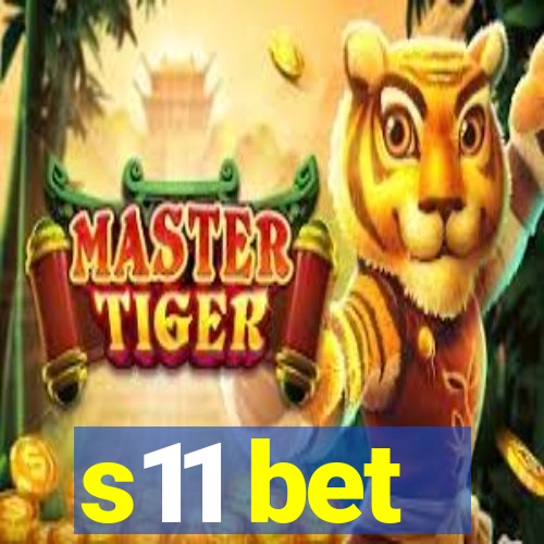 s11 bet